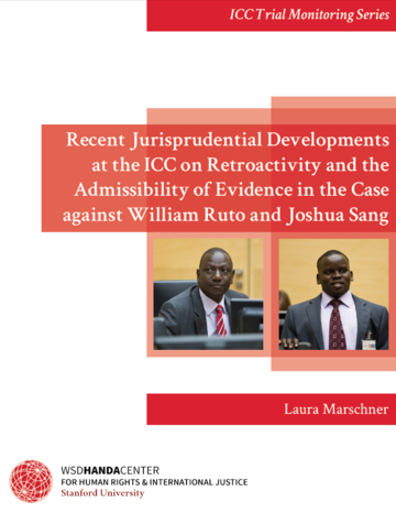 Recent Jurisprudential Developments at the ICC on Retroactivity and the Admissibility of Evidence in the Case against William Ruto and Joshua Sang